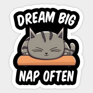 Dream Big, Nap Often Funny Quote Sticker